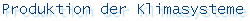 Produktion der Klimasysteme