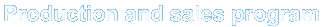 Production and sales program