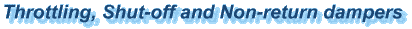 Throttling, Shut-off and Non-return dampers