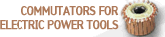 Commutators for electric power tools