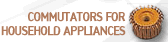 Commutators for household appliances