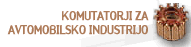 Komutatorji za avtomobilsko industrijo
