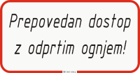 Prepovedan dostop z odprtim ognjem!