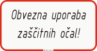 Obvezna uporaba za��itnih o�al!